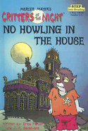 No Howling in the House - Farber, Erica, and Sansevere, J R