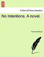 No Intentions. a Novel. Vol. III