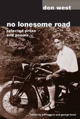 No Lonesome Road: Selected Prose and Poems - West, Don, and Biggers, Jeff, and Brosi, George