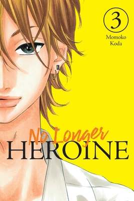 No Longer Heroine, Vol. 3 - Koda, Momoko, and Ransom, Ko (Translated by), and Christie, Phil