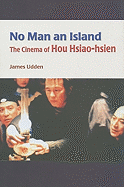 No Man an Island: The Cinema of Hou Hsiao-Hsien