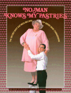 No Man Knows My Pastries: The Secret (Not Sacred) Recipes of Sister Enid Christensen