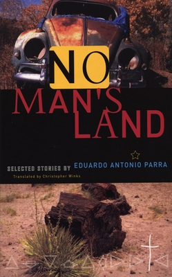 No Man's Land - Parra, Eduardo Antonio, and Winks, Christopher (Translated by)