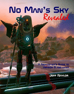 No Man's Sky Revealed: A Newcomer's Guide to Version 5 and Later