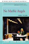 No Marble Angels: Short Fiction - Leedom-Ackerman, Joanne