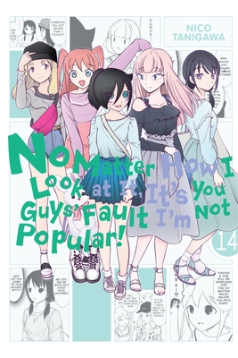 No Matter How I Look at It, It's You Guys' Fault I'm Not Popular!, Vol. 14: Volume 14 - Tanigawa, Nico (Creator), and Pistillo, Bianca, and Shipley, Karie (Translated by)