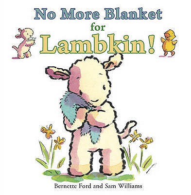 No More Blanket for Lambkin - Ford, Bernette