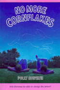 No More Cornflakes - Horvath, Polly