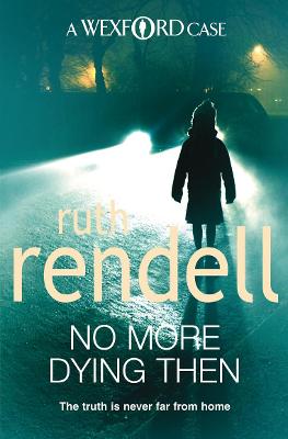 No More Dying Then - Rendell, Ruth