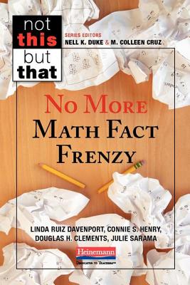 No More Math Fact Frenzy - Cruz, M Colleen, and Duke, Nell K, and Clements, Douglas H