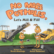 No More Potholes, Let's Mill & Fill!
