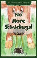 No More Stinkbugs!: A Farm Animal Fantasy