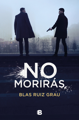 No Morirs / You Will Not Die - Ruiz Grau, Blas