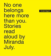 No One Belongs Here More Than You: Stories - July, Miranda (Read by)
