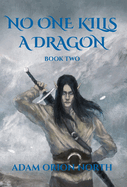 No One Kills A Dragon: Book Two