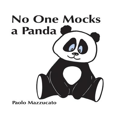 No One Mocks a Panda - Mazzucato, Paolo
