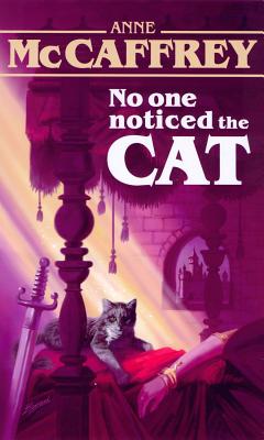 No One Noticed the Cat - McCaffrey, Anne