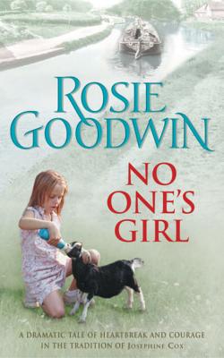 No One's Girl: A compelling saga of heartbreak and courage - Goodwin, Rosie