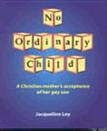 No Ordinary Child: A Christian Mother's Acceptance of Her Gay Son