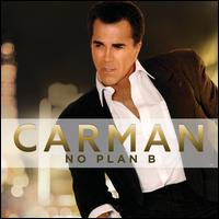 No Plan B - Carman