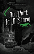 No Port in a Storm: Legends & Legacies Book Two