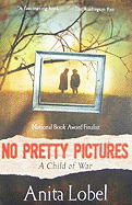 No Pretty Pictures: A Child of War