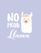 No Prob Llama: No Prob Llama on Purple Cover and Lined Pages, Extra Large (8.5 X 11) Inches, 110 Pages, White Paper