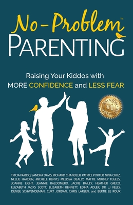 No-Problem Parenting(TM): Raising Your Kiddos With More Confidence and Less Fear - Finneman, Jaci, and Barcaski, Lil (Editor), and Conatser, Kristina (Cover design by)