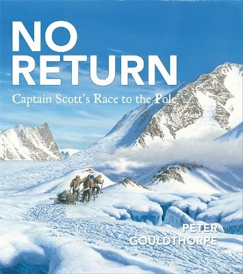 No Return Captain Scott's Race to the Pole - 