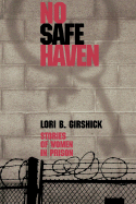 No Safe Haven - Girshick, Lori B.