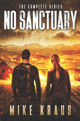 No Sanctuary: The Complete Bestselling Series - Kraus, Mike