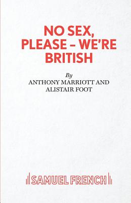 No Sex, Please-We're British - Marriott, Anthony, and Foot, Alistair