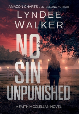 No Sin Unpunished: A Faith McClellan Novel - Walker, LynDee
