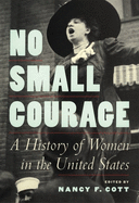 No Small Courage: A History of Women in the United States