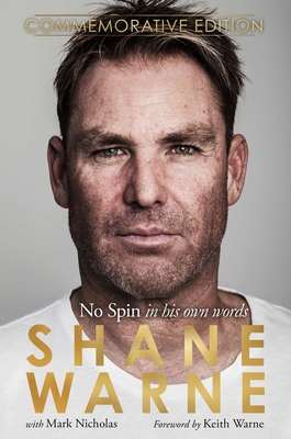 No Spin: The autobiography of Shane Warne - Warne, Shane, and Nicholas, Mark