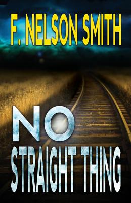 No Straight Thing - Nelson Smith, F