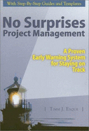 No Surprises Project Management: A Proven Early Warning System for Staying on Track - Esque, Timm J