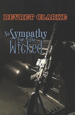 No Sympathy For the Wicked - Clarke, Devret