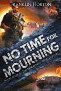 No Time for Mourning: Book Four in the Borrowed World Series