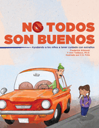 No Todos Son Buenos: Ayudando a los nios a tener cuidado con extraos