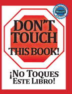 No Toques Este Libro!: Bilingual
