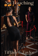 No Touching: A Butch/Femme Contemporary Erotic Novella