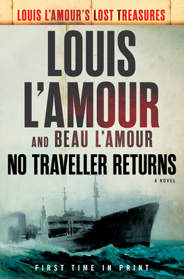 No Traveller Returns: A Novel - L'Amour, Louis, and L'Amour, Beau