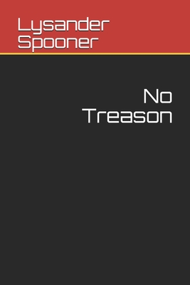 No Treason - Spooner, Lysander