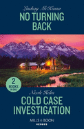 No Turning Back / Cold Case Investigation: Mills & Boon Heroes: No Turning Back / Cold Case Investigation (Hudson Sibling Solutions)