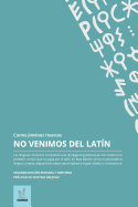 No venimos del latin: Edicin revisada y ampliada