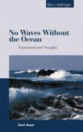 No Waves Without the Ocean: Experiences and Thoughts