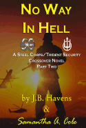 No Way in Hell: A Steel Corps/Trident Security Crossover Novel - Book 2