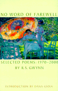 No Word of Farewell: Selected Poems 1970-2000