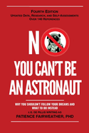 No You Can't be an Astronaut